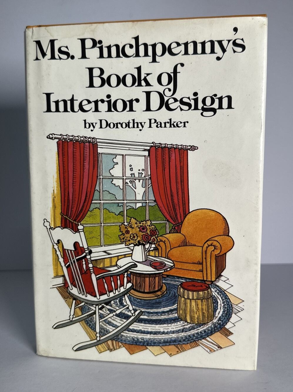 1979 Ms. Pinchpenny's Book of Interior Design Hardcover Dorothy R. Par